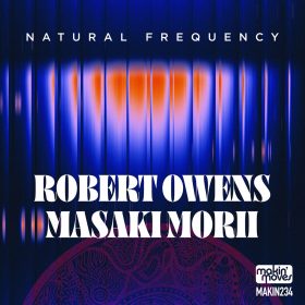 Robert Owens, Masaki Morii - Natural Frequency [Makin Moves]