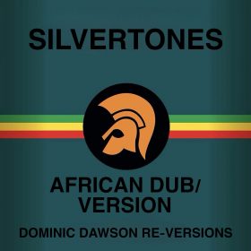Silvertones - African Dub (Dominic Dawson Re-Versions) [bandcamp]