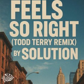 Solution (aka Soulution) - Feels So Right (Todd Terry Remix) [Unkwn Rec]