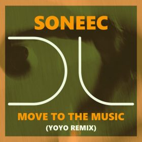Soneec - Move To The Music (Yoyo Remix) [Dublife Music]