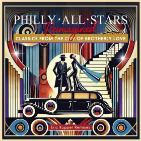 The Philly All Stars - Reimagined- Classics from the City of Brotherly Love (Eric Kupper Remixes) [Jack Pot Records , EMG]