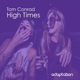 Tom Conrad - High Times [Adaptation Music]