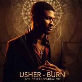 Usher - Burn (Azee Project Spiritual Mix) [bandcamp]