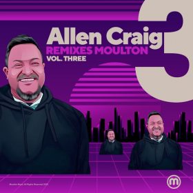 Various Artists - Allen Craig Remixies Moulton Vol. 3 [Moulton Music]