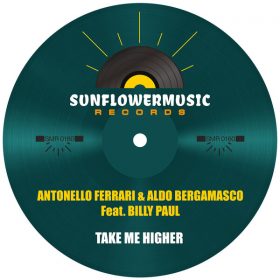 Antonello Ferrari, Aldo Bergamasco, Billy Paul - Take Me Higher [Sunflowermusic Records]