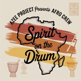 Azee Project Presents Afro Crew - Spirit on the Drum [bandcamp]