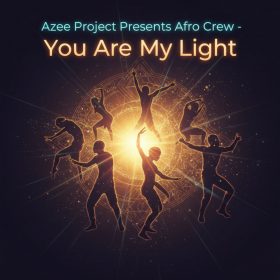 Azee Project Presents Afro Crew - You Are My Light [bandcamp]