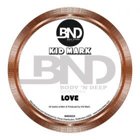 Kid Mark - Love [Body'N Deep]