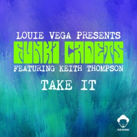 Louie Vega, Keith Thompson, Funki Cadets - Take It [Vega Records]