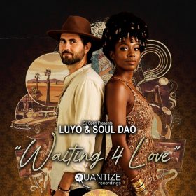 Luyo, Soul Dao - Waiting 4 Love [Quantize Recordings]