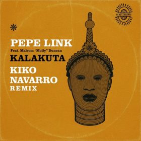 Pepe Link, Malcolm Molly Duncan - Kalakuta (Kiko Navarro Remix) [Afroterraneo Music]