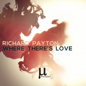 Richard Payton - Where there's Love (Extended mix) [Manuscript Records Ukraine]