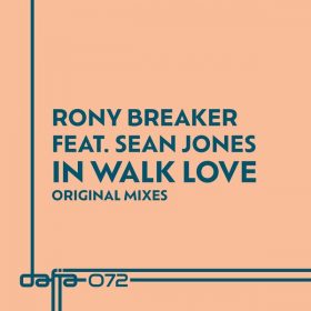 Rony Breaker, Sean Jones - In Walk Love [Dafia Records]