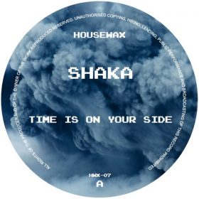 Shaka - Time is On Your Side [Housewax]