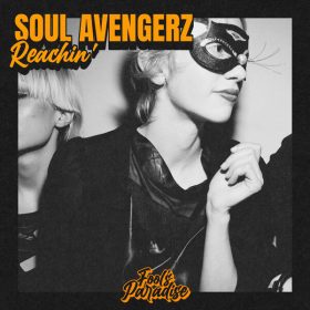 Soul Avengerz - Reachin [Fool's Paradise]