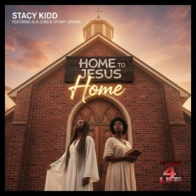 Stacy Kidd, Alia Long, Tiffany Jenkins - Home [House 4 Life]