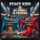 Stacy Kidd - My Family Is Feuding [House 4 Life]
