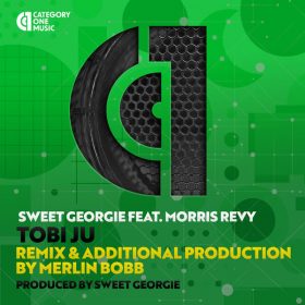 Sweet Georgie, Morris Revy - Tobi Ju [Category 1 Music]