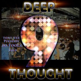 Tony Vee - Deep Thought - DJ Tools 9 [ClubLife Music]