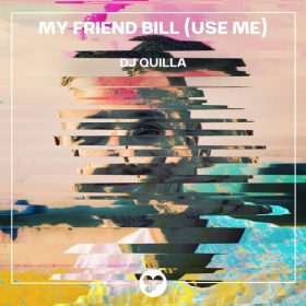 DJ Quilla - My Friend Bill (Use Me) [Groove People Records]