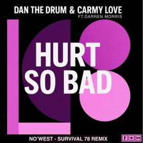 Dan The Drum, Carmy Love, Darren Morris - Hurt So Bad (No West - Survival 78 Remix) [F.CLR Records]