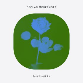 Declan McDermott - Doin' It All 4U [Delusions Of Grandeur]