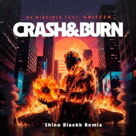 Dj Disciple, GRIFFEN - Crash & Burn [Catch 22]