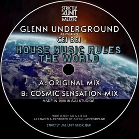 Glenn Underground feat. Cei Bei - House Music Rules The World [Strictly Jazz Unit Muzic]