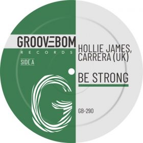 Hollie James, Carrera (UK) - Be Strong [Groovebom Records]