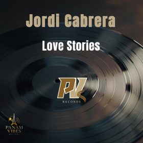 Jordi Cabrera - Love Stories [Panam Vibes Records]