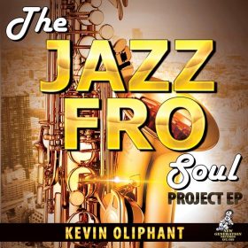 Kevin Olipant - The Jazz Fro Soul Project EP [New Generation Records]