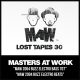 Masters At Work, Louie Vega, Kenny Dope - MAW Lost Tapes 30 [MAW Records]