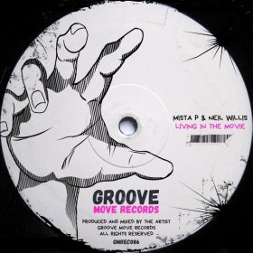 Mista P, Neil Willis - Living in the Movie [GROOVE MOVE RECORDS]
