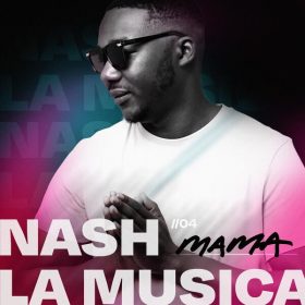 Nash La Musica - Mama [izzit Records]