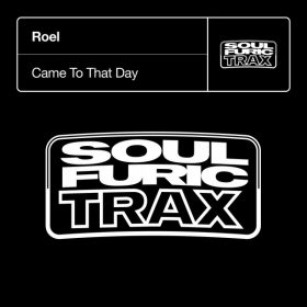 Roel - Came To That Day [Soulfuric Trax]