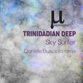 Trinidadian Deep - Sky Surfer (Daniele Busciala remix) [Manuscript Records Ukraine]