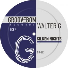 Walter G - Silken Nights [Groovebom Records]
