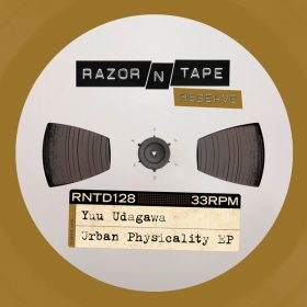 Yuu Udagawa - Urban Physicality EP [Razor-N-Tape]