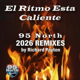 95 North - El Ritmo Esta Caliente (2026 Remixes) [95 North Records]