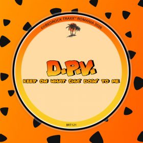 D.P.V. - Keep On What Cha Doin To Me [Bedrock Traxx]