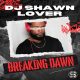 DJ Shawn Lover, Reggie Steele - Breaking Dawn [Steele Records]
