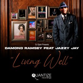 Damond Ramsey, Jazzy Jay - Living Well [Quantize Recordings]