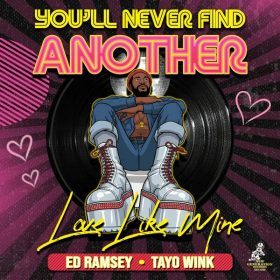 Ed Ramsey, Tayo Wink - You'll Never Find Another Love Like Mine [New Generation Records]