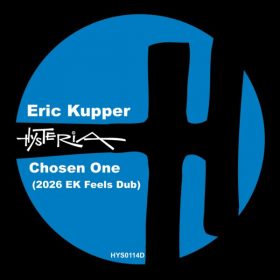 Eric Kupper - Chosen One (2026 EK Feels Dub) [Hysteria]