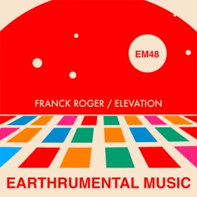 Franck Roger - Elevation [Earthrumental Music]