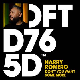 Harry Romero - Don't You Want Some More (Extended Mix) [Defected]