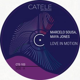 Marcelo Sousa, Maya Jones - Love In Motion [CATELE RECORDINGS]