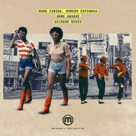 Mark Farina, Homero Espinosa - Work.Groove (Hotmood Remix) [Moulton Music]