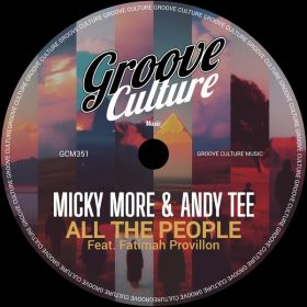 Micky More & Andy Tee, Fatimah Provillon - All The People [Groove Culture]