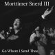 Morttimer Snerd III - Go Where I Send Thee [Miggedy Entertainment]